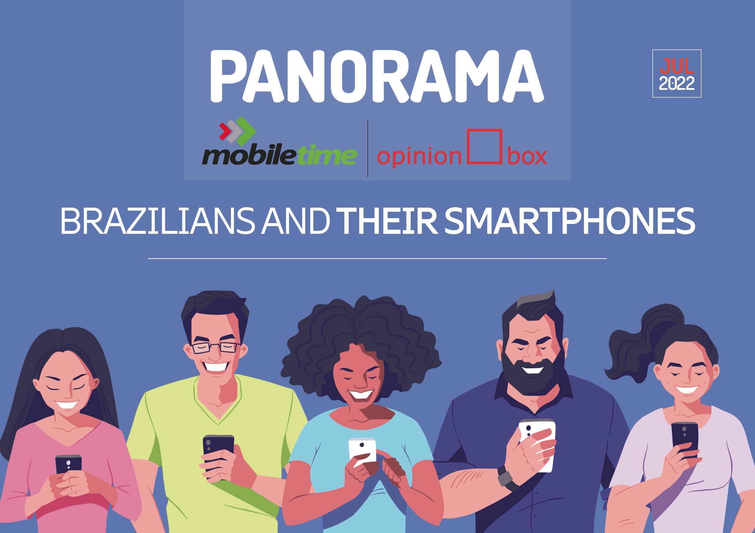 Brazilians and Their Smartphones - July 2022