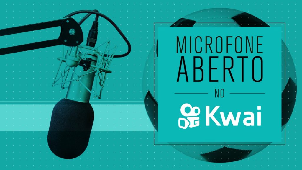 Microfone Aberto no Kwai