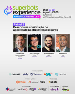 Os desafios na construção de agentes de IA são tema de painel do Super Bots Experience 2026 1 super bots